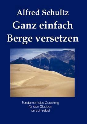 Ganz einfach Berge versetzen [German] 3831117365 Book Cover