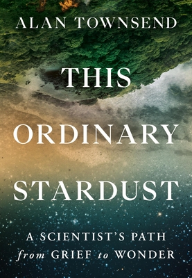 This Ordinary Stardust: A Scientist's Path from... 1538741180 Book Cover