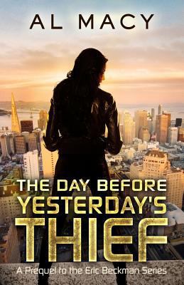 The Day Before Yesterday's Thief: A Prequel to ... 1986541827 Book Cover