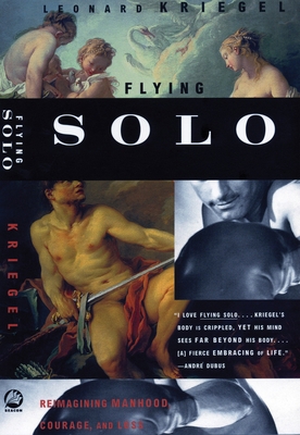 Flying Solo: Reimagining Manhood, Courage, and ... 0807072311 Book Cover