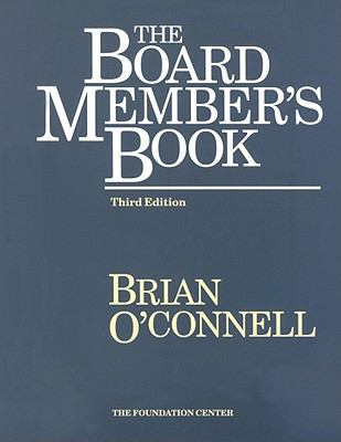 The Board Member's Book: Making a Difference in... 1931923175 Book Cover