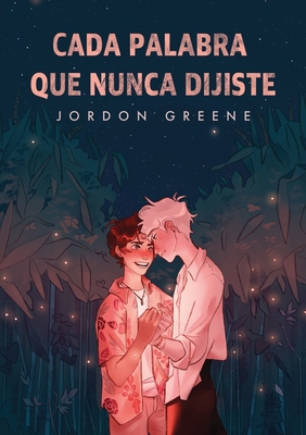 Cada palabra que nunca dijiste [Spanish] 9874878444 Book Cover