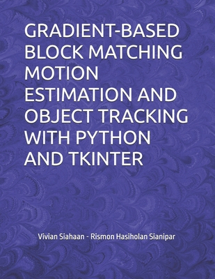 Gradient-Based Block Matching Motion Estimation... B0D21VFLYY Book Cover
