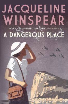 A Dangerous Place (Maisie Dobbs Mystery Series) 0749018828 Book Cover