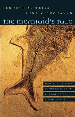 The Mermaid's Tale: Four Billion Years of Coope... 0674031938 Book Cover