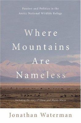 Where Mountains Are Nameless: Passion and Polit... 0393052192 Book Cover