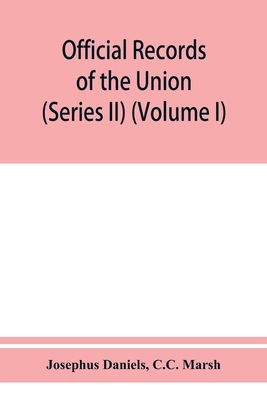 Official records of the Union and Confederate n... 9353950864 Book Cover