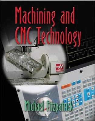 Machining and CNC Technology, Student Text 0078250900 Book Cover