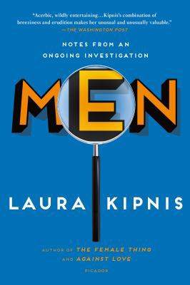 Men: Notes from an Ongoing Investigation 1250075165 Book Cover