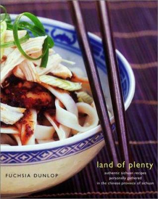 Land of Plenty: A Treasury of Authentic Sichuan... 0393051773 Book Cover