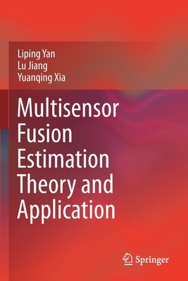 Multisensor Fusion Estimation Theory and Applic... 9811594287 Book Cover