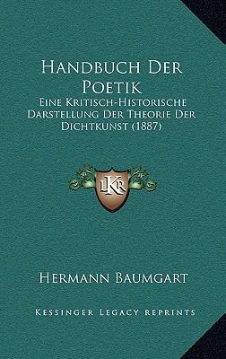 Handbuch Der Poetik: Eine Kritisch-Historische ... [German] 116913887X Book Cover