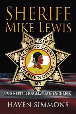 Sheriff Mike Lewis: Constitutional. Uncanceled 195593746X Book Cover