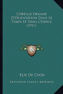 L'Oreille Organe D'Orientation Dans Le Temps Et... [French] 116677094X Book Cover