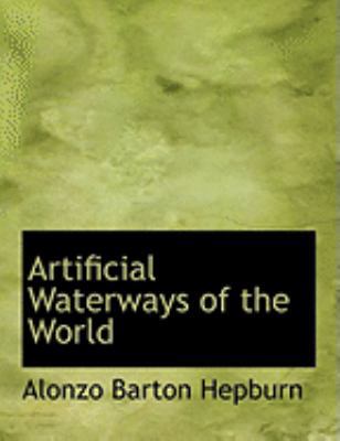 Artificial Waterways of the World [Large Print] 0554923521 Book Cover