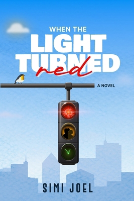 When the Light Turned Red 1067453601 Book Cover