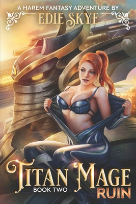 Titan Mage Ruin: A Harem Fantasy Adventure B0BDWDT4SZ Book Cover