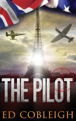 The Pilot: Fighter Planes and Paris 1629671622 Book Cover