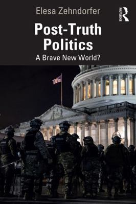 Post-Truth Politics: A Brave New World? 1032763760 Book Cover