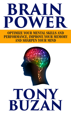 Brain Power: Optimize Your Mental Skills and Pe... 1722506369 Book Cover