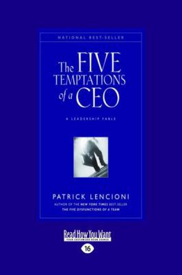 The Five Temptations of a CEO: A Leadership Fab... [Large Print] 1458731553 Book Cover