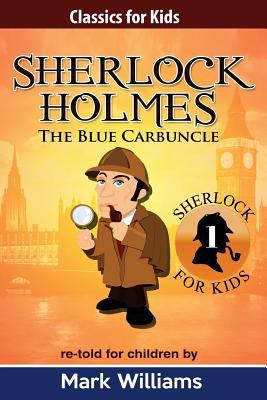 Sherlock Holmes re-told for children: The Blue ... 1542926580 Book Cover