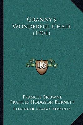 Granny's Wonderful Chair (1904) 1164127802 Book Cover