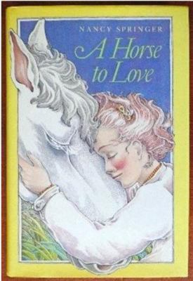 A horse to love 0060258241 Book Cover