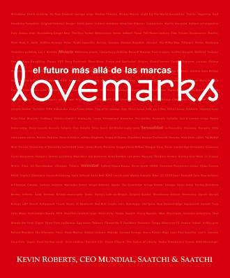 Lovemarks: el futuro más allá de las marcas (Sp... [Spanish] 8495787806 Book Cover
