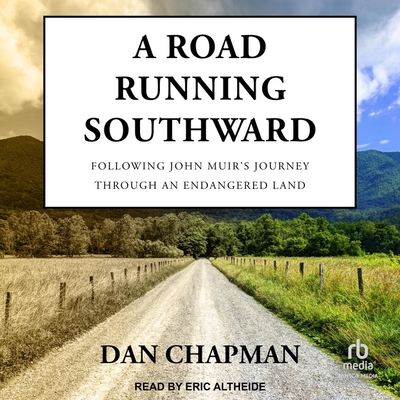 A Road Running Southward: Following John Muir's... B0C3GNKGXR Book Cover