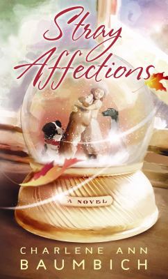 Stray Affections [Large Print] 1602856281 Book Cover