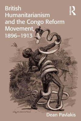 British Humanitarianism and the Congo Reform Mo... 1472436474 Book Cover