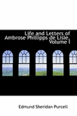 Life and Letters of Ambrose Phillipps de Lisle,... 0559037031 Book Cover