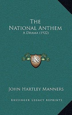 The National Anthem: A Drama (1922) 1165187884 Book Cover