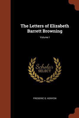 The Letters of Elizabeth Barrett Browning; Volu... 1374946966 Book Cover