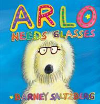 Arlo Needs Glasses B007AHAPOM Book Cover