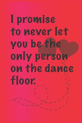 I promise to never let you be the. only person ... B0841NG5GR Book Cover