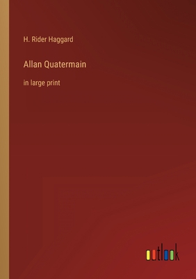 Allan Quatermain: in large print 3368303422 Book Cover