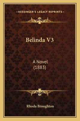 Belinda V3: A Novel (1883) 1164585908 Book Cover