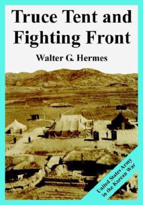 Truce Tent and Fighting Front: United States Ar... 1410224848 Book Cover