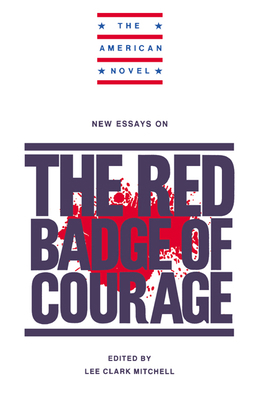 New Essays on the Red Badge of Courage 0521315123 Book Cover