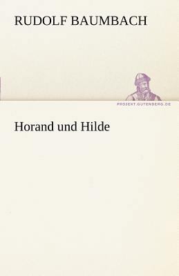 Horand Und Hilde [German] 3842467869 Book Cover
