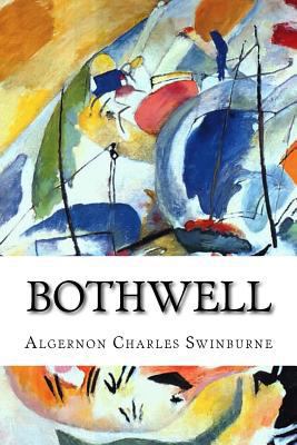 Bothwell: A Tragedy 1517534097 Book Cover