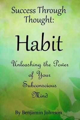 Success Through Thought: Habit 1482508540 Book Cover