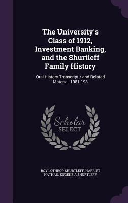 The University's Class of 1912, Investment Bank... 1341488705 Book Cover