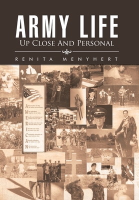 Army Life: up Close and Personal 1669854213 Book Cover