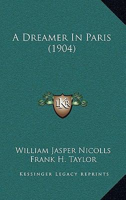 A Dreamer In Paris (1904) 1166517349 Book Cover