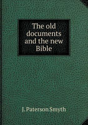 The old documents and the new Bible 5518780192 Book Cover