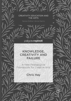 Knowledge, Creativity and Failure: A New Pedago... 3319822578 Book Cover