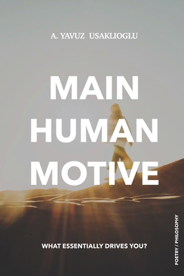 Main Human Motive: What Essentially Drives You? B0C2RPGVQM Book Cover